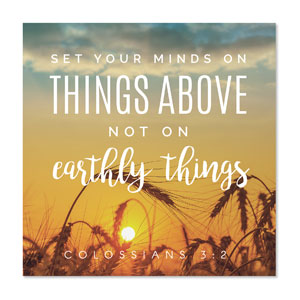 Photo Scriptures Col 3:2 23" x 23" Rigid Wall Art