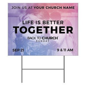 BTCS Life Is Better Together 18"x24" YardSigns